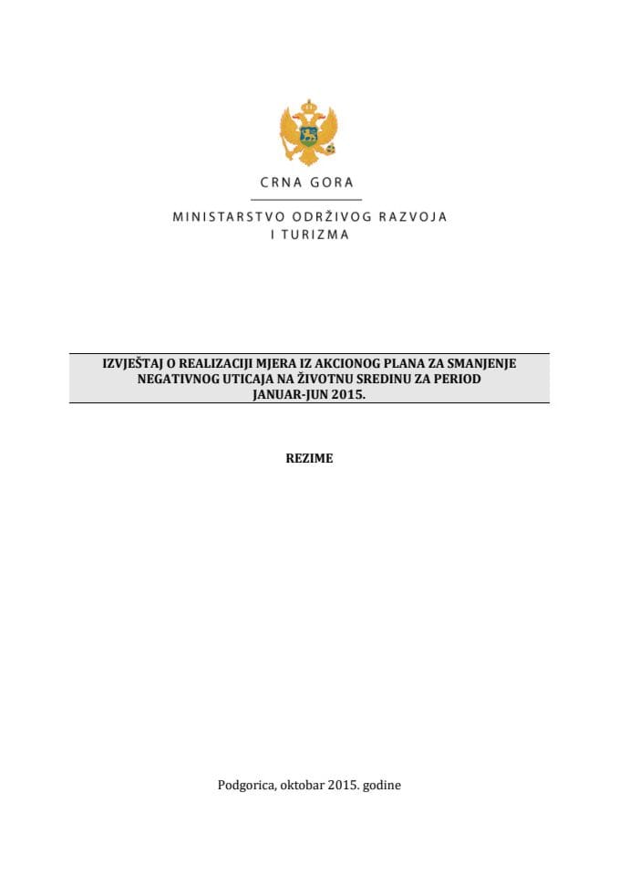 Извјештај о реализацији мјера из Акционог плана за смањење негативног утицаја на животну средину за период јануар - јун 2015. године (за верификацију)