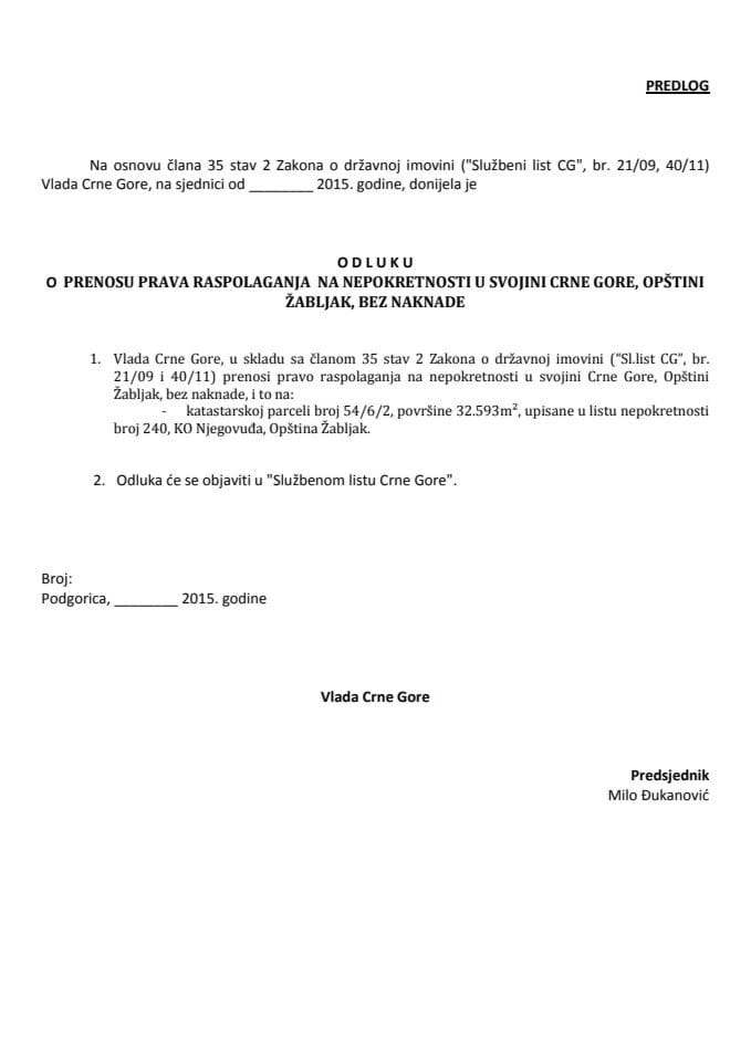 Predlog odluke o prenosu prava raspolaganja na nepokretnosti u svojini Crne Gore, Opštini Žabljak, bez naknade