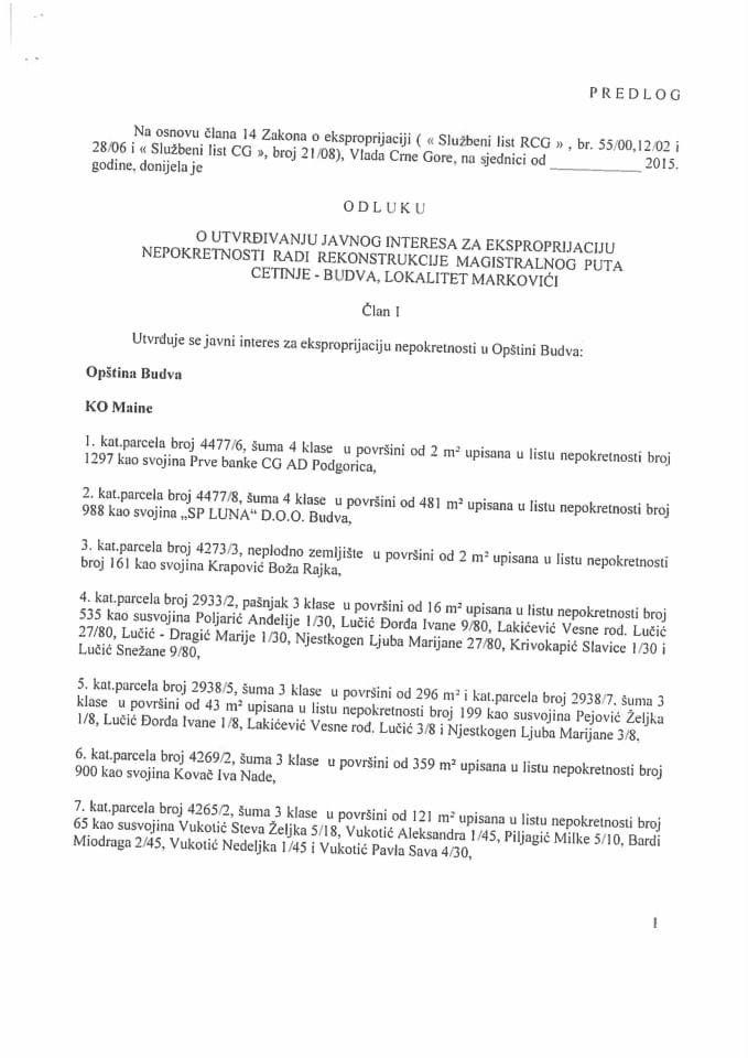 Predlog odluke o utvrđivanju javnog interesa za eksproprijaciju nepokretnosti za rekonstrukciju magistralnog puta Cetinje - Budva, lokalitet Markovići (za verifikaciju)