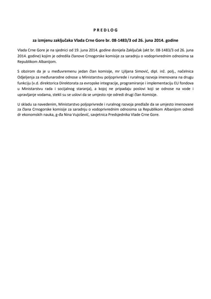 Предлог за измјену Закључака Владе Црне Горе, број: 08-1483/3, од 26. јуна 2014. године (за верификацију)