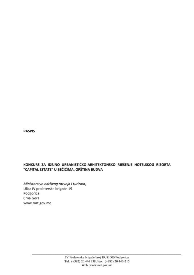 Raspis konkursa - Konkurs za idejno urbanističko-arhitektonsko rješenje hotelskog rizorta Capital Estate u Bečićima, opština Budva