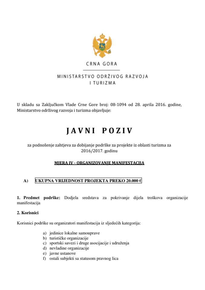 Javni poziv za podnošenje zahtjeva za dobijanje podrške za projekte iz oblasti turizma za 2016/2017. godinu MJERA IV - Organizovanje manifestacija - ukupna vrijednost projekta preko 20.000 €