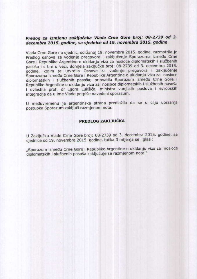 Предлог за измјену Закључка Владе Црне Горе, број: 08-2739, од 3. децембра 2015. године, са сједнице од 19. новембра 2015. године 	