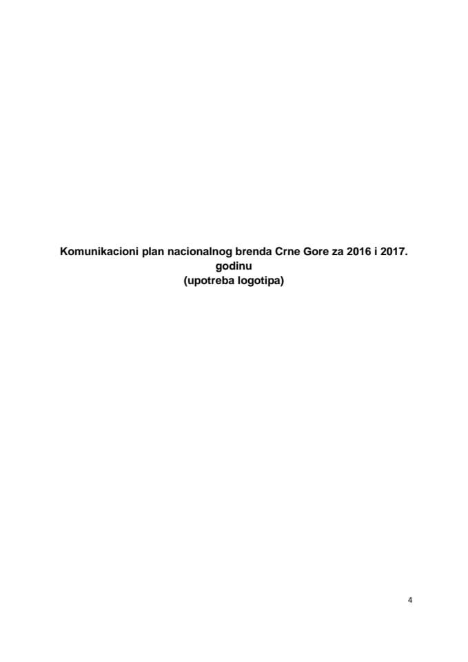 Predlog komunikacionog plana nacionalnog brenda Crne Gore za 2016. i 2017. godinu (upotreba logotipa) (za verifikaciju)