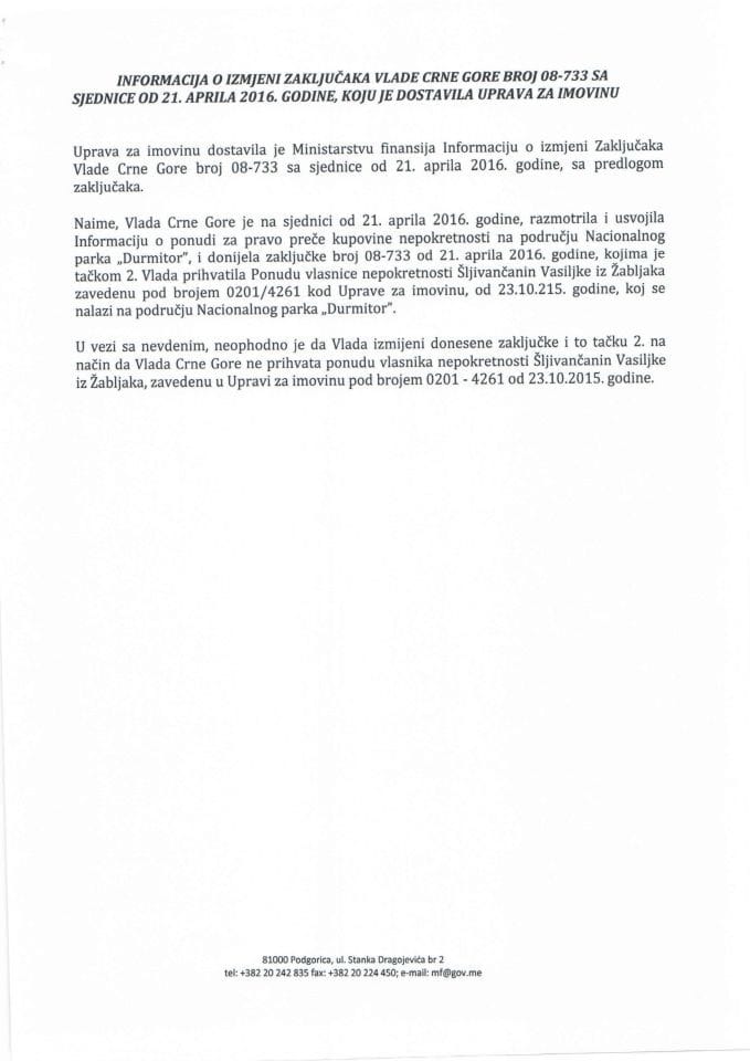Predlog za izmjenu Zaključka Vlade Crne Gore, broj: 08-733, od 28. aprila 2016. godine, sa sjednice od 21. aprila 2016. godine (za verifikaciju)