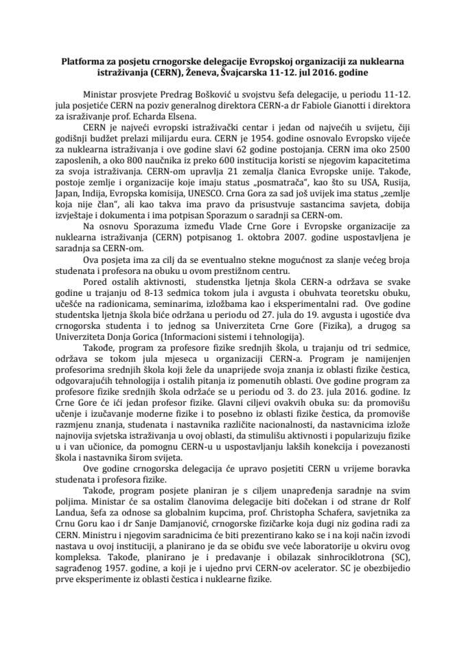 Предлог платформе за посјету црногорске делегације Европској организацији за нуклеарна истраживања (ЦЕРН), Женева, Швајцарска 11. и 12. јула 2016. године (за верификацију) 	