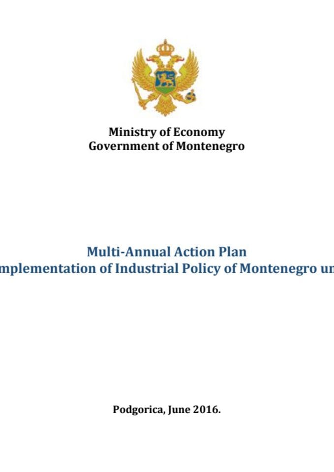 Multi-Annual Action Plan for the Implementation of Industrial Policy of Montenegro until 2020