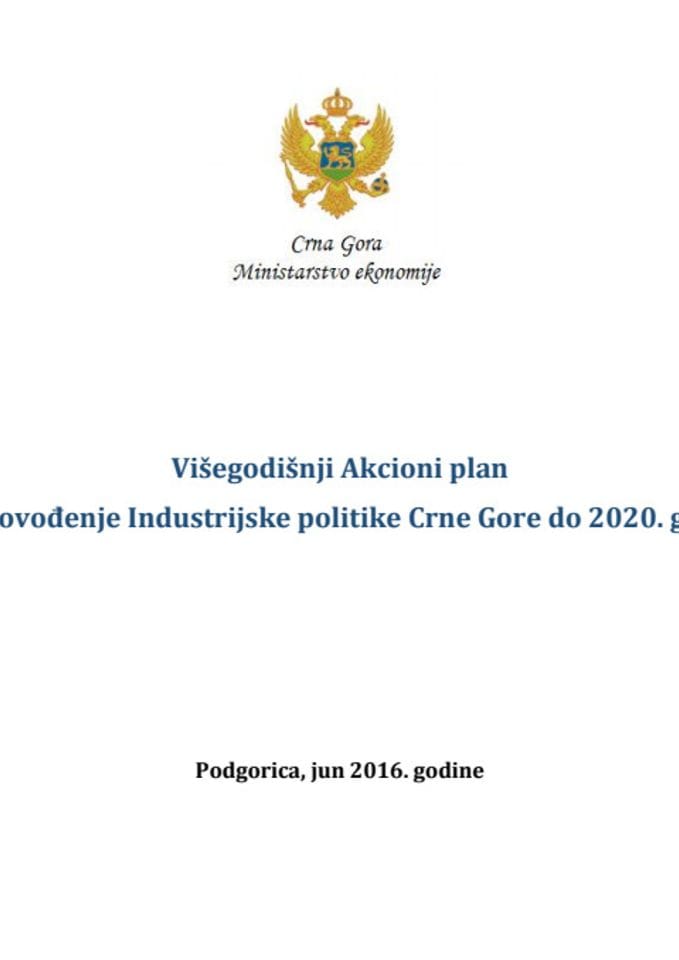 Višegodišnji Akcioni plan za sprovođenje Industrijske politike Crne Gore do 2020. godine