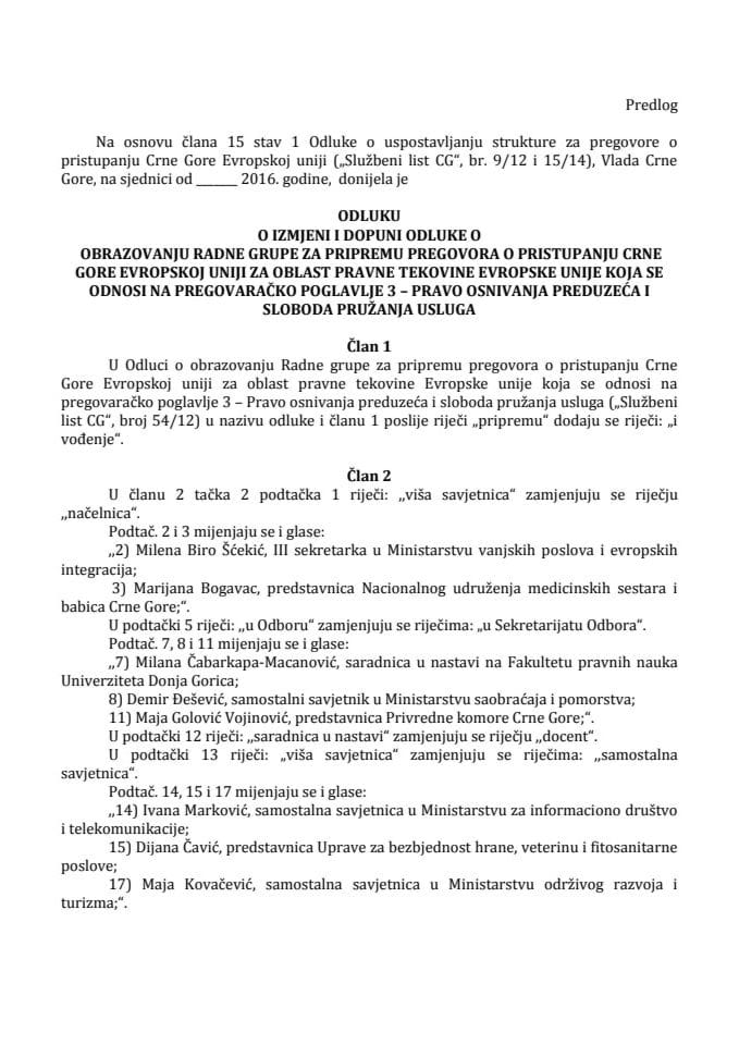 Предлог одлуке о измјени и допуни Одлуке о образовању радне групе за припрему преговора о приступању Црне Горе Европској унији за област правне тековине Европске уније која се односи на преговарачко