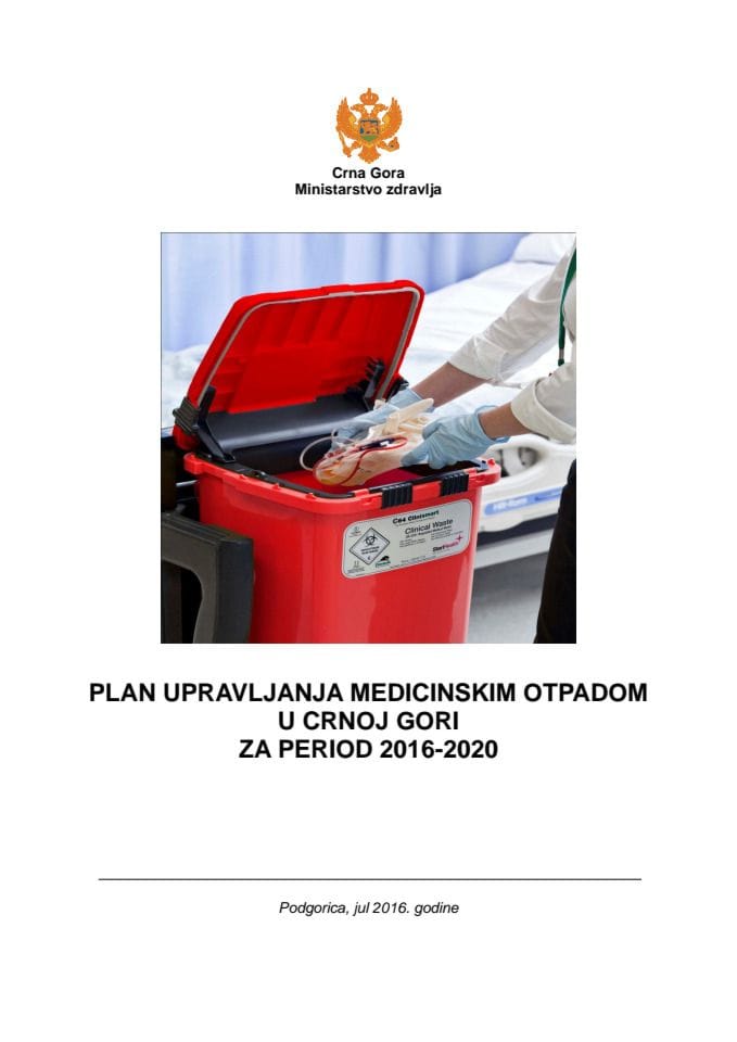 Предлог плана управљања медицинским отпадом у Црној Гори за период 2016-2020 с Предлогом акционог плана