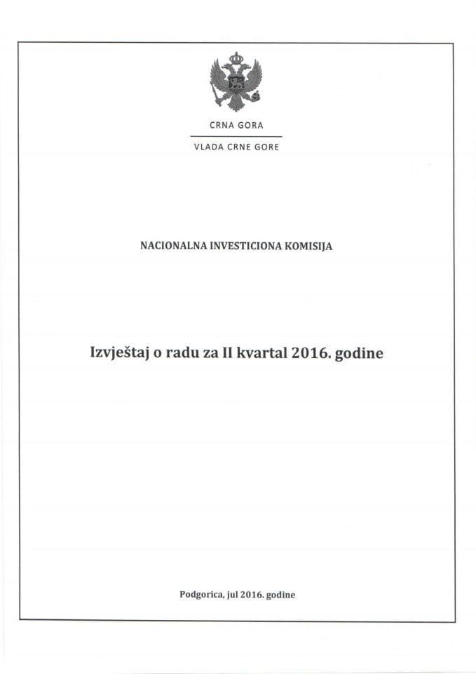 Izvještaj o radu Nacionalne investicione komisije za II kvartal 2016. godine 	