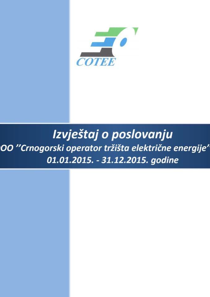 Извјештај о пословању ДОО „Црногорски оператор тржишта електричне енергије“ 1. 1. 2015 - 31. 12. 2015. године с финансијским исказима за 2015. годину и Извјештајем независног ревизора и Информација о