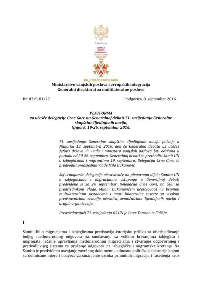 Предлог платформе за учешће делегације Црне Горе на Генералној дебати 71. засиједања Генералне скупштине Уједињених нација, Њујорк, од 19. до 26. септембра 2016. године (за верификацију)