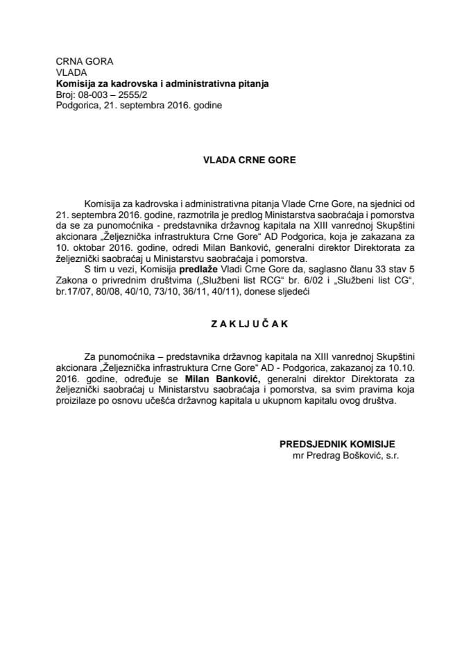 Predlog zaključka o određivanju punomoćnika – predstavnika državnog kapitala na XIII vanrednoj Skupštini akcionara "Željeznička infrastruktura Crne Gore" – AD Podgorica