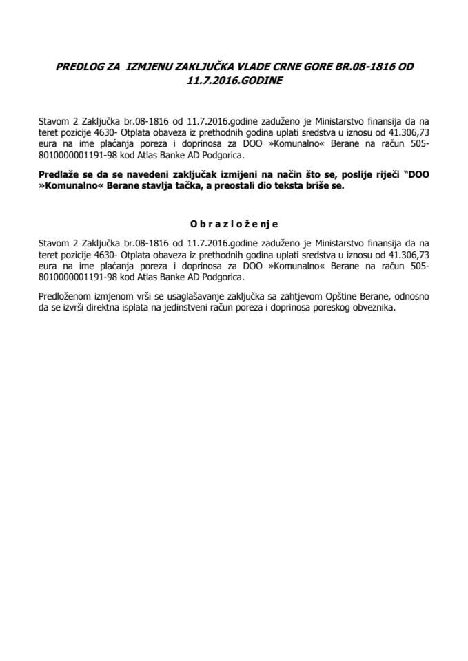 Предлог за измјену Закључка Владе Црне Горе, број: 08-1816, од 11. јула 2016. године, са сједнице од 7. јула 2016. године