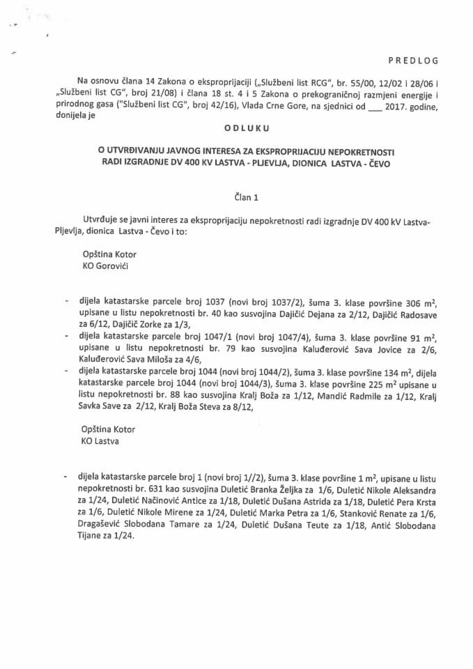 Предлог одлуке о утврђивању јавног интереса за експропријацију непокретности ради изградње ДВ 400 КВ Ластва - Пљевља, дионица Ластва - Чево (без расправе)