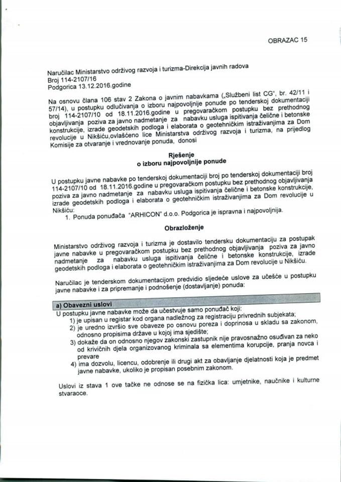 13.12. Rješenje o izboru najpovoljnije ponude u pregovaračkom postupku bez prethodnog objavljivanja poziva za javno nadmetanje za nabaku usluga ispitivanja čelične i betonske konstrukcije, izrade geod