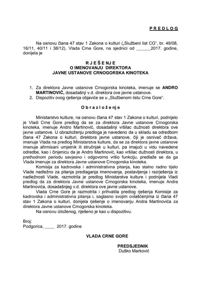 Predlog rješenja o imenovanju direktora Javne ustanove Crnogorska kinoteka Crne Gore	