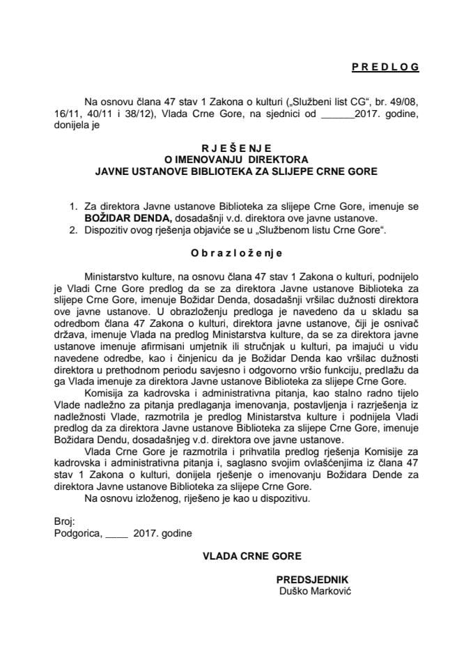 Predlog rješenja o imenovanju direktora Javne ustanove Biblioteka za slijepe Crne Gore	
