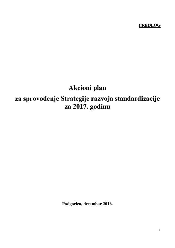 Predlog akcionog plana za sprovođenje Strategije razvoja standardizacije za 2017. godinu (bez rasprave)