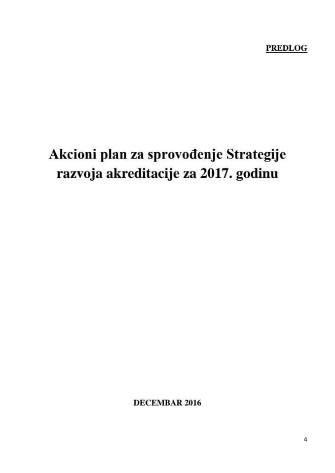 Predlog akcionog plana za sprovođenje Strategije razvoja akreditacije za 2017. godinu (bez rasprave)