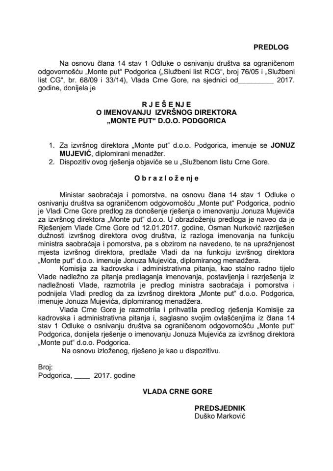 Predlog rješenja o imenovanju izvršnog direktora "Monte put" d.o.o. Podgorica	