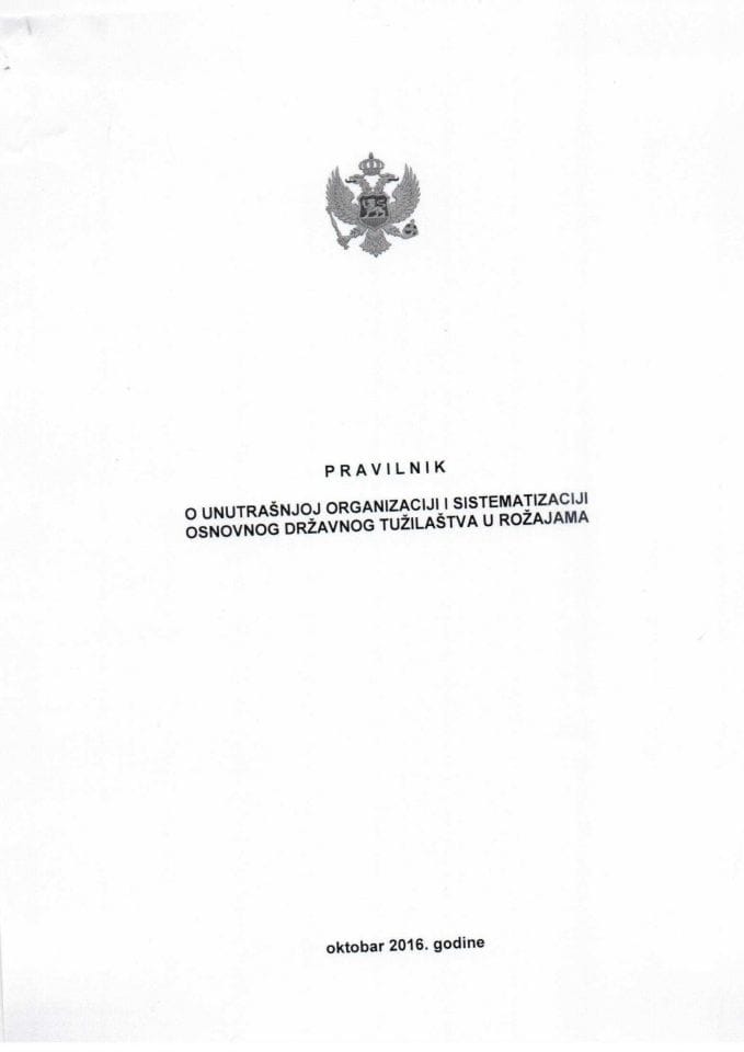 Предлог правилника о унутрашњој организацији и систематизацији Основног државног тужилаштва у Рожајама (без расправе) 	