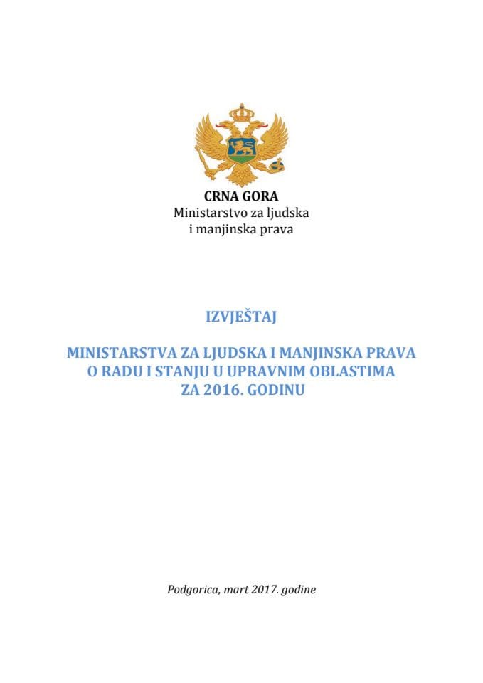 Izvještaj Ministarstva za ljudska i manjinska prava o radu i stanju u upravnim oblastima u 2016. godini	