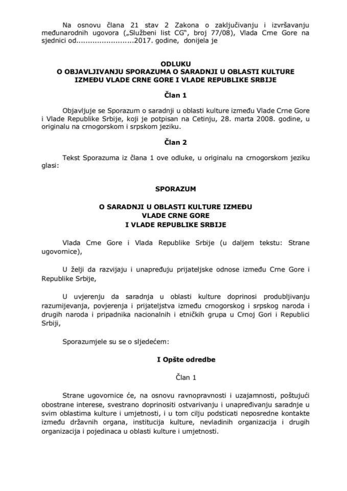 Предлог одлуке о објављивању Споразума о сарадњи у области културе између Владе Црне Горе и Владе Републике Србије (без расправе)