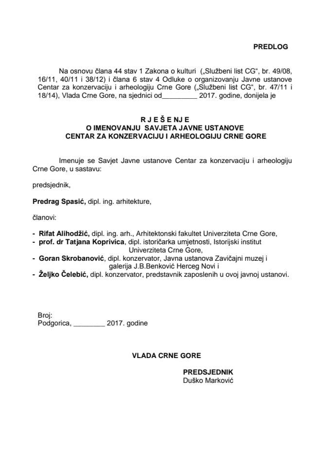 Predlog rješenja o imenovanju Savjeta Javne ustanove Centar za konzervaciju i arheologiju Crne Gore