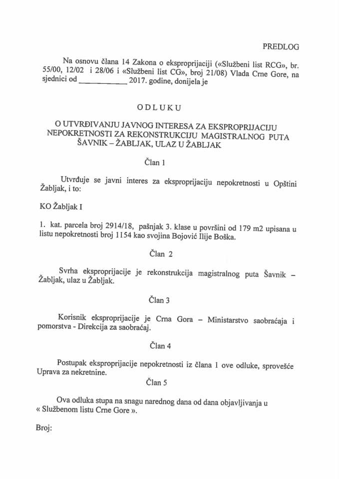 Predlog odluke o utvrđivanju javnog interesa za eksproprijaciju nepokretnosti za rekonstrukciju magistralnog puta Šavnik-Žabljak, ulaz u Žabljak (bez rasprave)