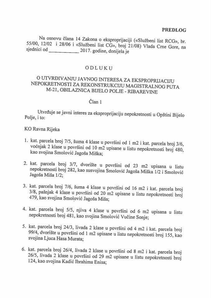 Predlog odluke o utvrđivanju javnog interesa za eksproprijaciju nepokretnosti za rekonstrukciju magistralnog puta M-21, obilaznica Bijelo Polje - Ribarevine (bez rasprave)