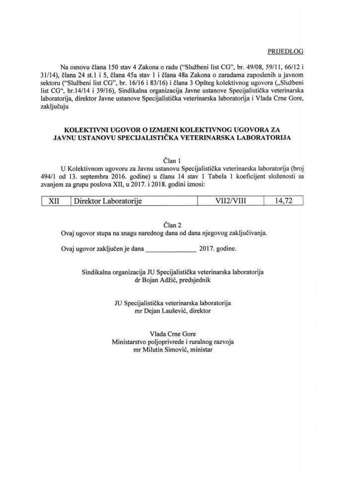 Predlog kolektivnog ugovora o izmjeni Kolektivnog ugovora za Javnu ustanovu Specijalistička veterinarska laboratorija (bez rasprave)