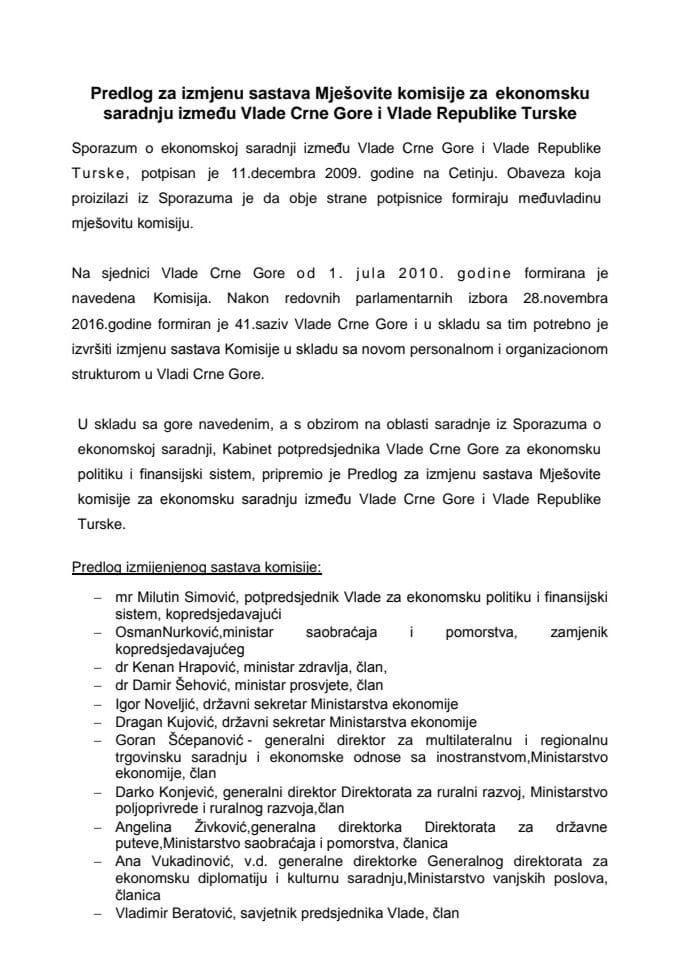 Предлог за измјену састава Мјешовите комисије за економску сарадњу између Владе Црне Горе и Владе Републике Турске (без расправе)