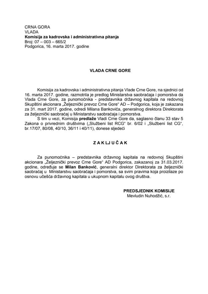 Predlog zaključka o određivanju punomoćnika - predstavnika državnog kapitala na redovnoj Skupštini akcionara „Željeznički prevoz Crne Gore“ AD Podgorica
