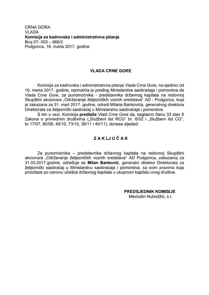 Predlog zaključka o određivanju punomoćnika - predstavnika državnog kapitala na redovnoj Skupštini akcionara „Održavanje željezničkih voznih sredstava“ AD Podgorica