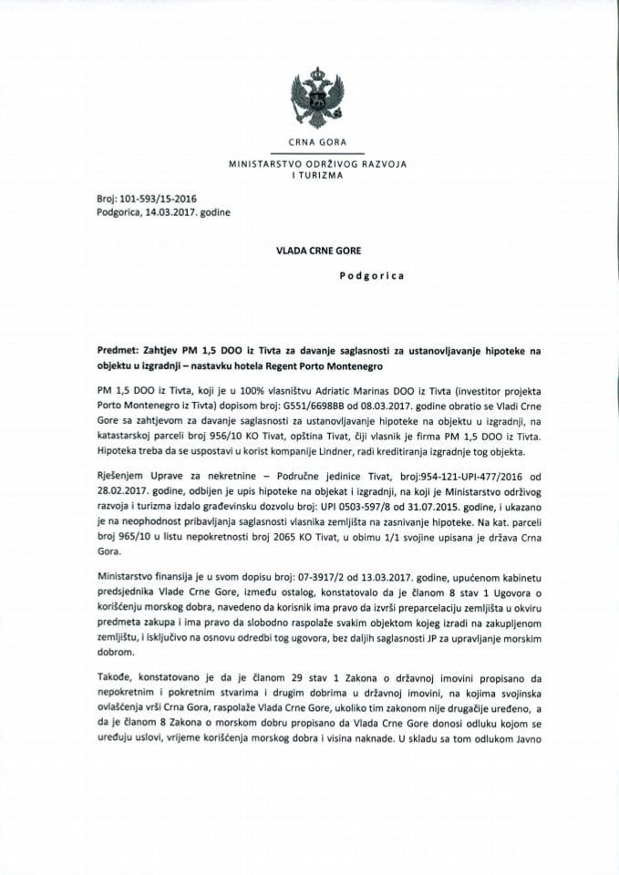 Zahtjev za davanje saglasnosti za ustanovljavanje hipoteke na objektu u izgradnji – nastavku hotela Regent Porto Montenegro (bez rasprave)
