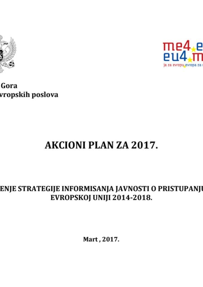 	Predlog akcionog plana za 2017. za sprovođenje Strategije informisanja javnosti o pristupanju Crne Gore Evropskoj uniji 2014-2018.