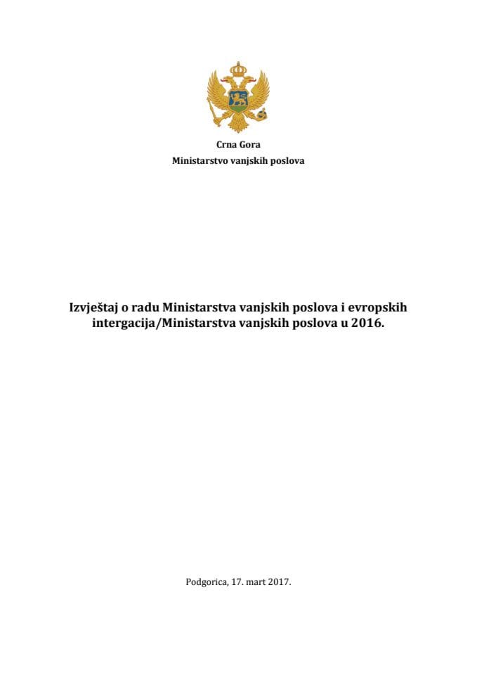 Извјештај о раду Министарства вањских послова и европских интеграција/ Министарства вањских послова у 2016. години