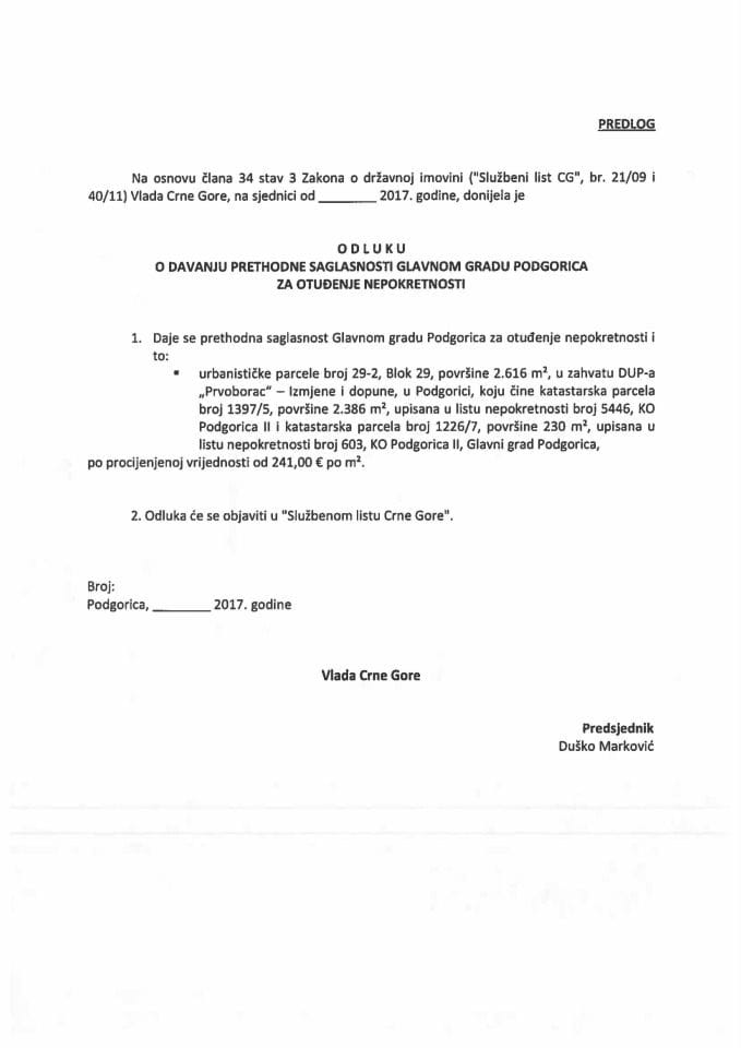 Предлог одлуке о давању претходне сагласности Главном граду Подгорица за отуђење непокретности (без расправе) 