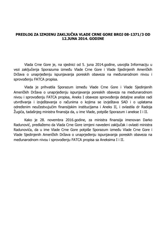 Предлог за измјену Закључка Владе Црне Горе, број: 08-1371/3, од 12. јуна 2014. године, са сједнице од 5. јуна 2014. године (без расправе) 