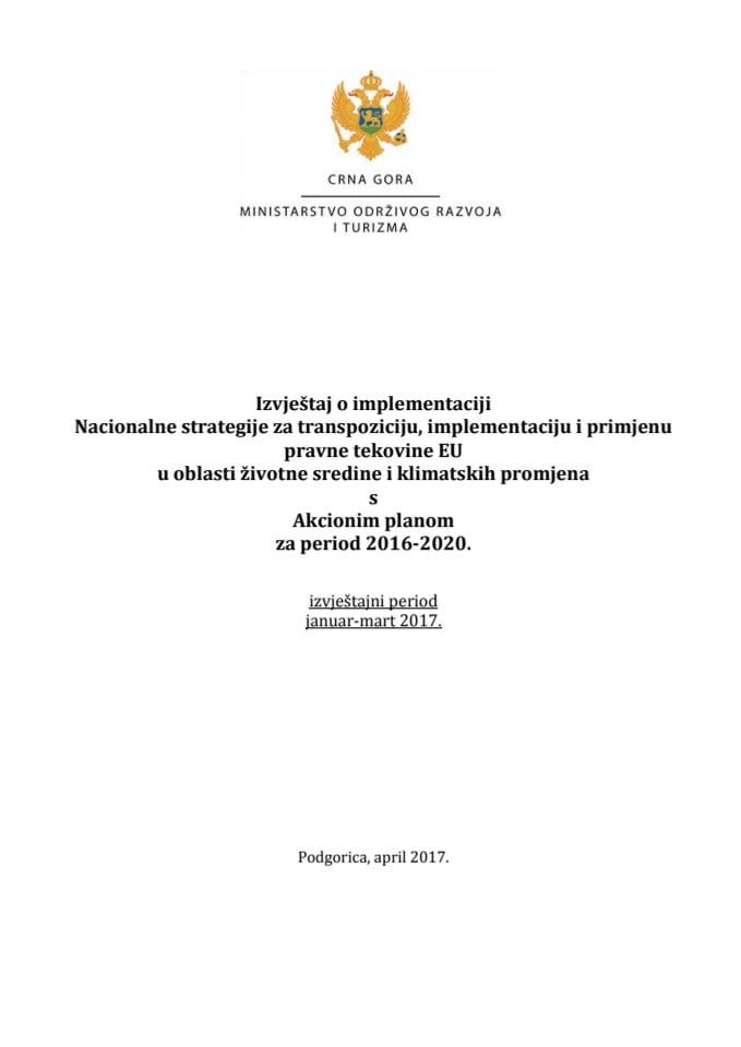 Izvještaj o implementaciji Nacionalne strategije za transpoziciju, implementaciju i primjenu pravne tekovine EU u oblasti životne sredine i klimatskih promjena s Akcionim planom za period 2016-2020, z