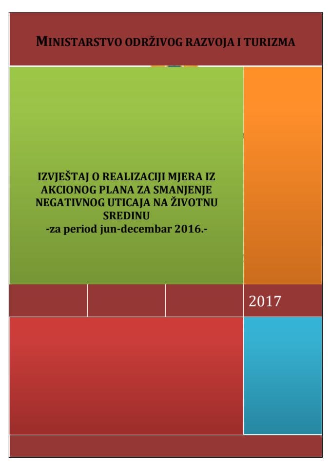Izvještaj o realizaciji mjera iz Akcionog plana za smanjenje negativnog uticaja na životnu sredinu za period jun - decembar 2016. godine (bez rasprave)	