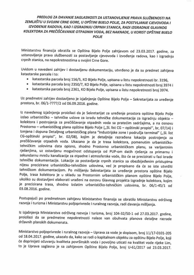 Predlog za davanje saglasnosti za ustanovljenje prava službenosti na zemljištu u svojini Crne Gore, u opštini Bijelo Polje, za postavljanje cjevovoda i izvođenje radova, kao i izgradnju crpnih stanica
