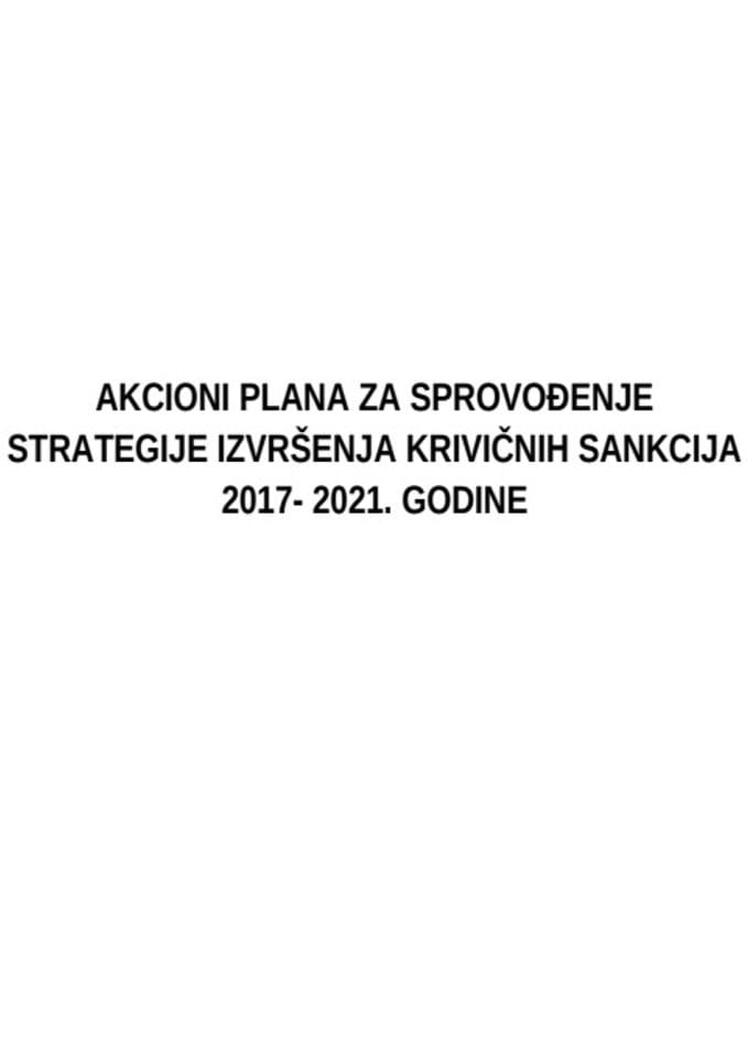 Akcioni plan za sprovođenje Strategije izvršenja krivičnih sankcija (2017-2021)