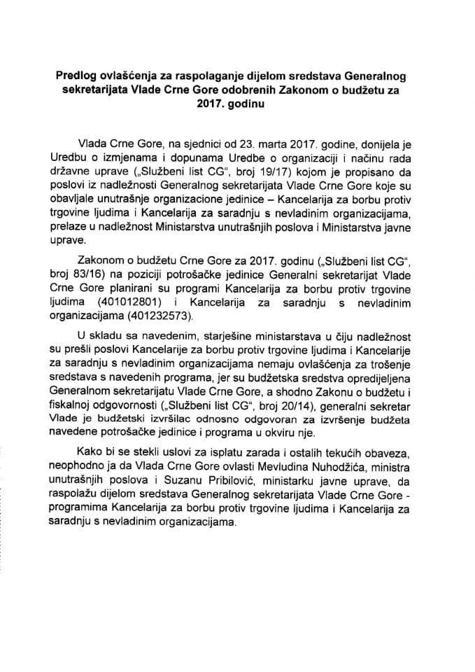 Предлог овлашћења за располагање дијелом средстава Генералног секретаријата Владе Црне Горе одобрених Законом о буџету за 2017. годину 