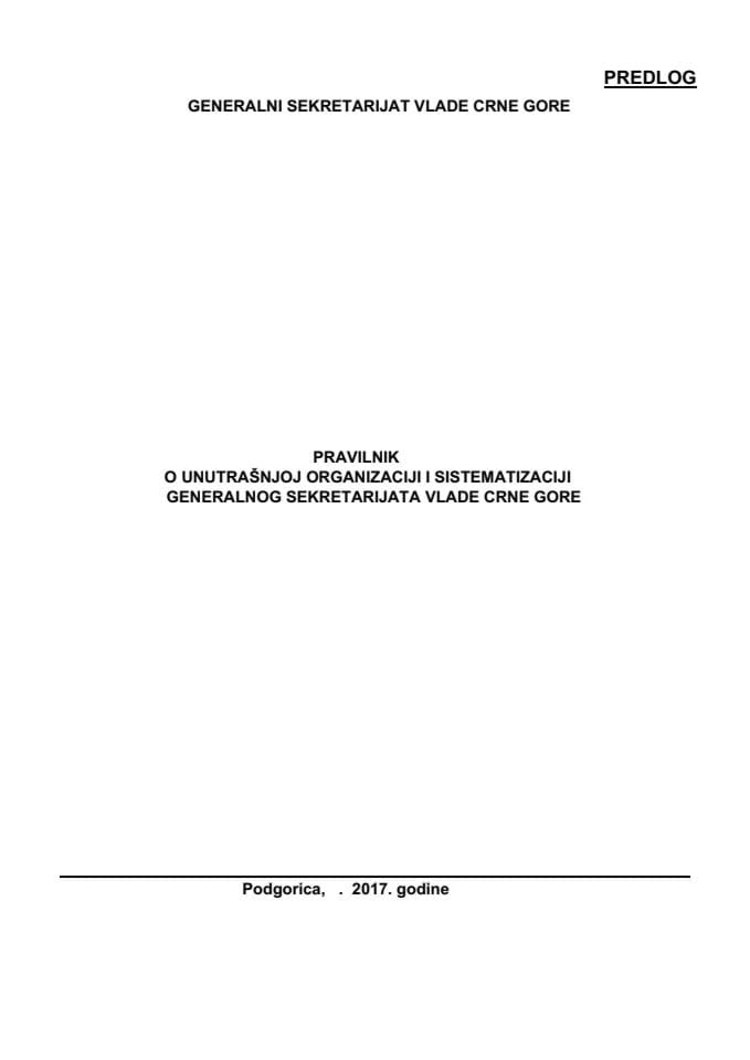 Predlog pravilnika o unutrašnjoj organizaciji i sistematizaciji Generalnog sekretarijata Vlade Crne Gore 