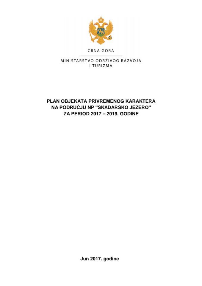 Planovi objekata privremenog karaktera na području nacionalnih parkova „Skadarsko jezero“, „Lovćen”, „Biogradska gora” i „Durmitor”, za period 2017-2019. godina 