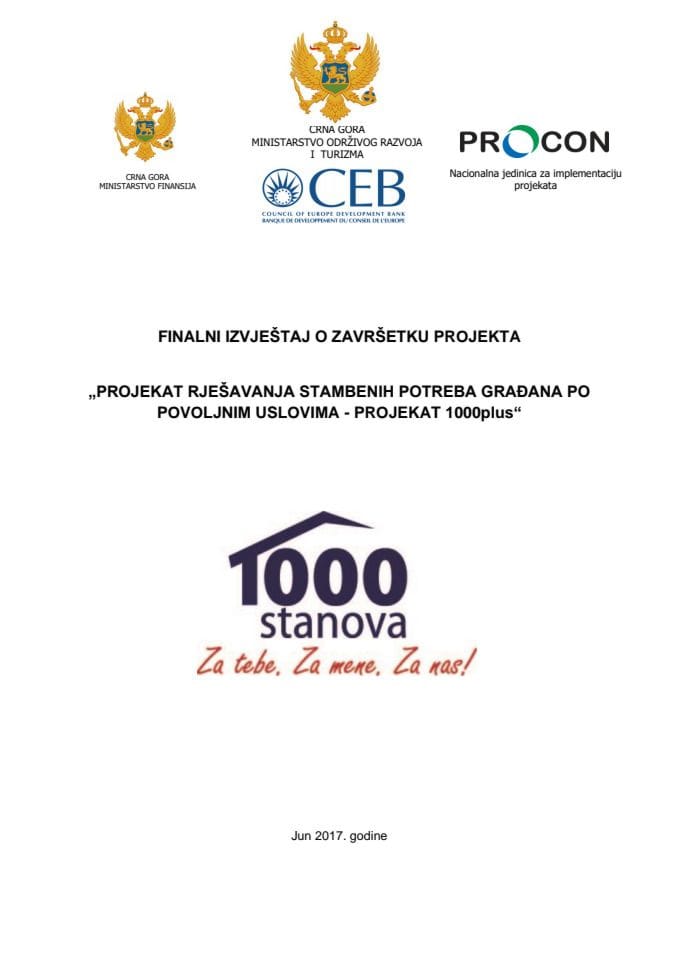 Izvještaj o završetku projekta "Projekat rješavanja stambenih potreba građana po povoljnim uslovima" - Projekat 1000 plus (bez rasprave) 