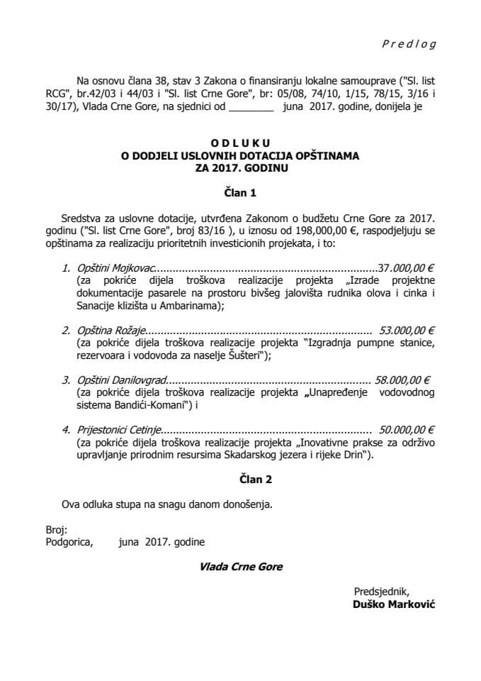 Predlog odluke o dodjeli uslovnih dotacija opštinama za 2017. godinu (bez rasprave)